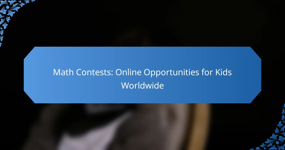 Math Contests: Online Opportunities for Kids Worldwide