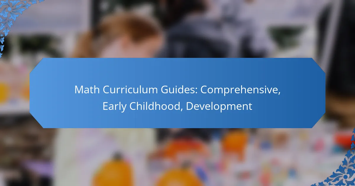 Math Curriculum Guides: Comprehensive, Early Childhood, Development