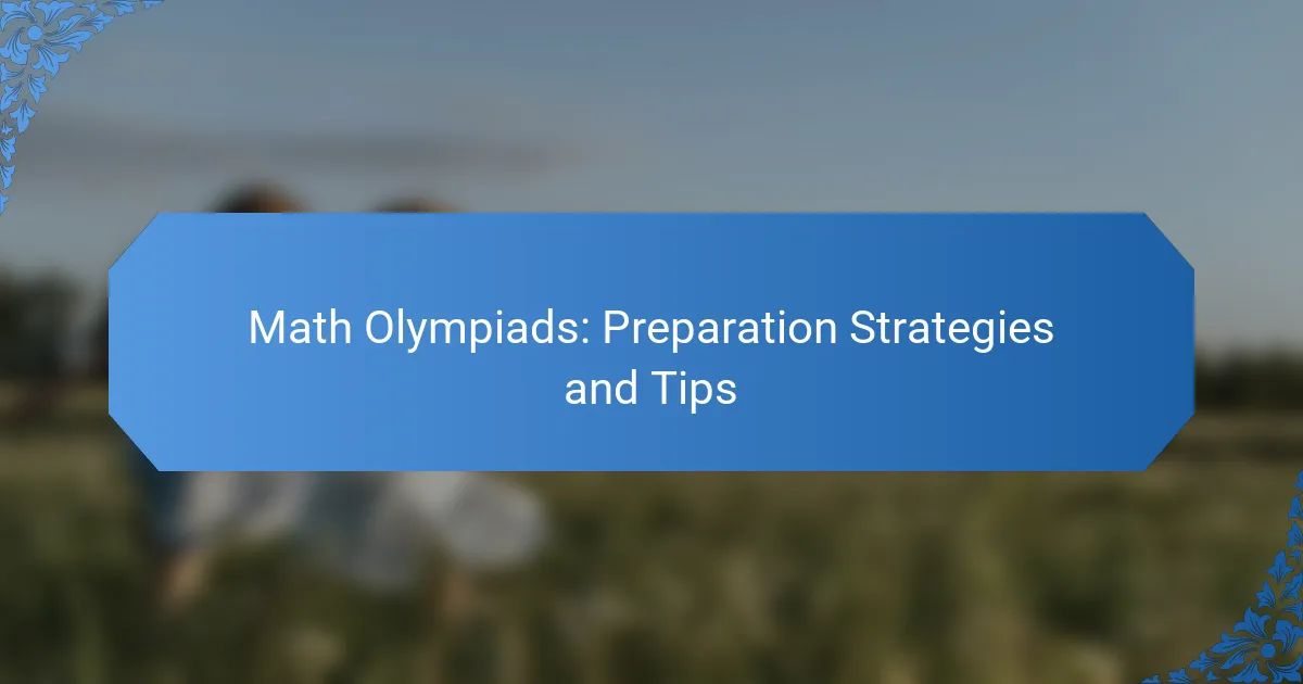 Math Olympiads: Preparation Strategies and Tips