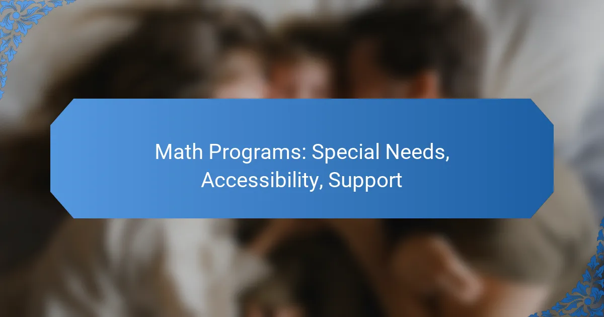 Math Programs: Special Needs, Accessibility, Support