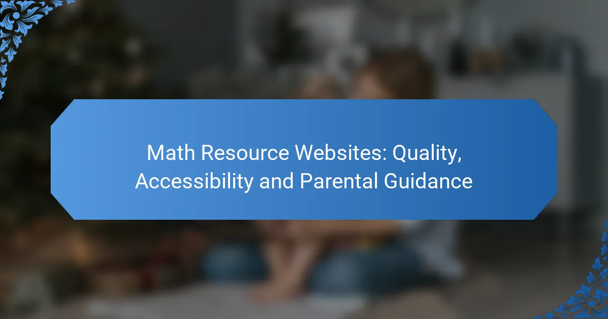 Math Resource Websites: Quality, Accessibility and Parental Guidance