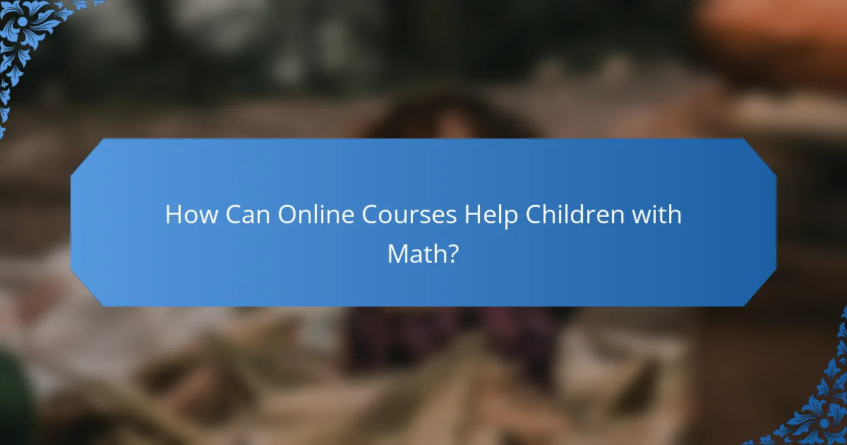 How Can Online Courses Help Children with Math?