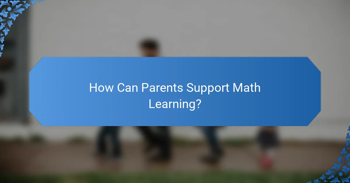 How Can Parents Support Math Learning?