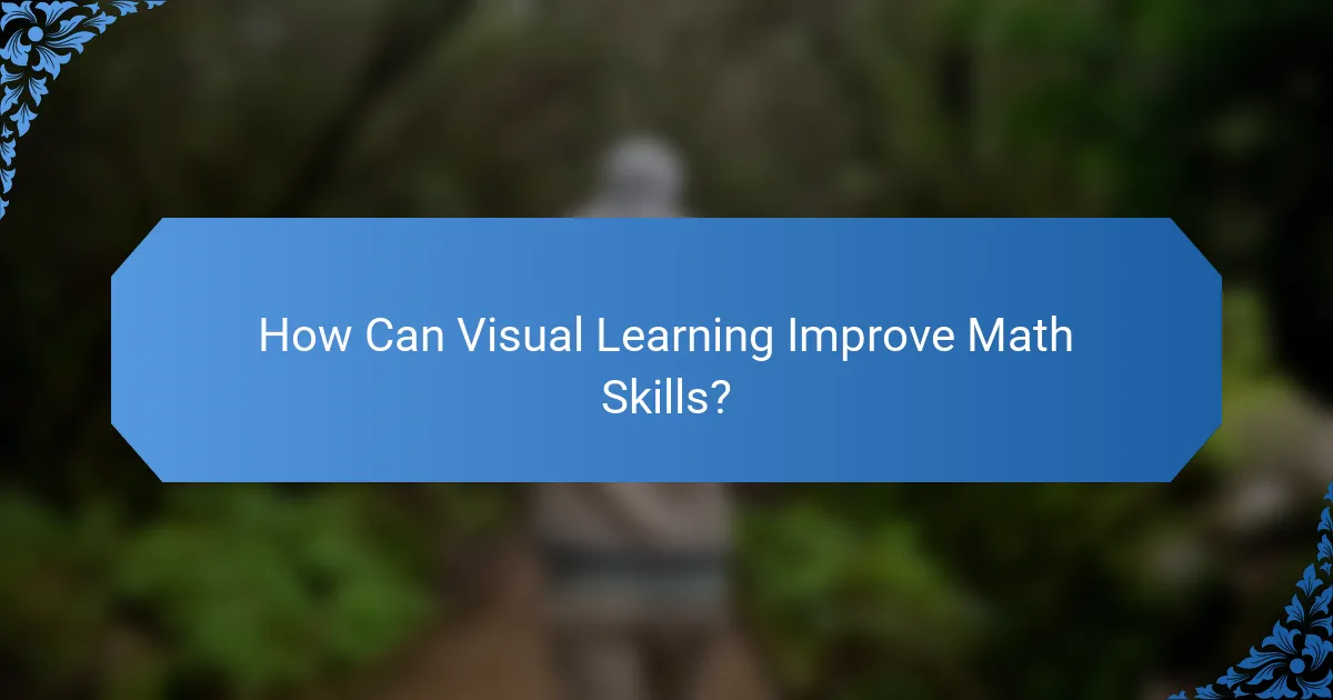 How Can Visual Learning Improve Math Skills?