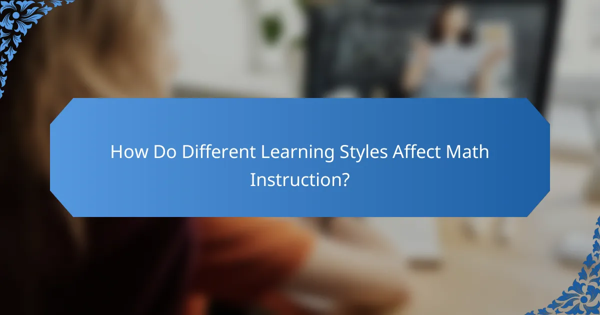 How Do Different Learning Styles Affect Math Instruction?