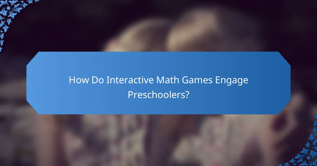 How Do Interactive Math Games Engage Preschoolers?