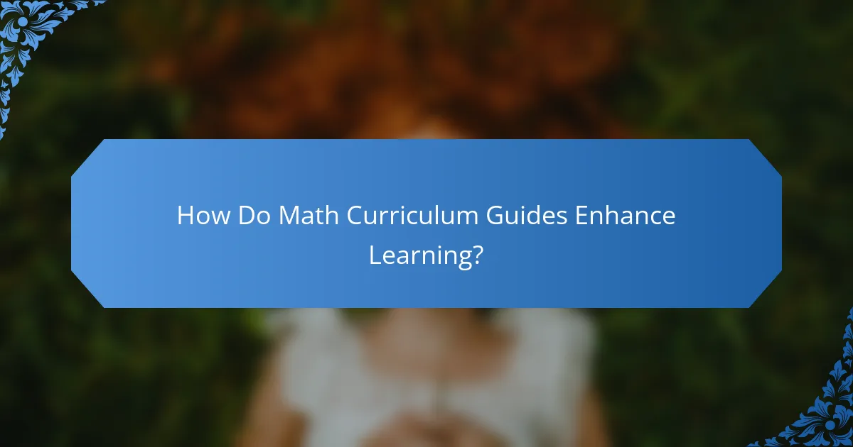 How Do Math Curriculum Guides Enhance Learning?