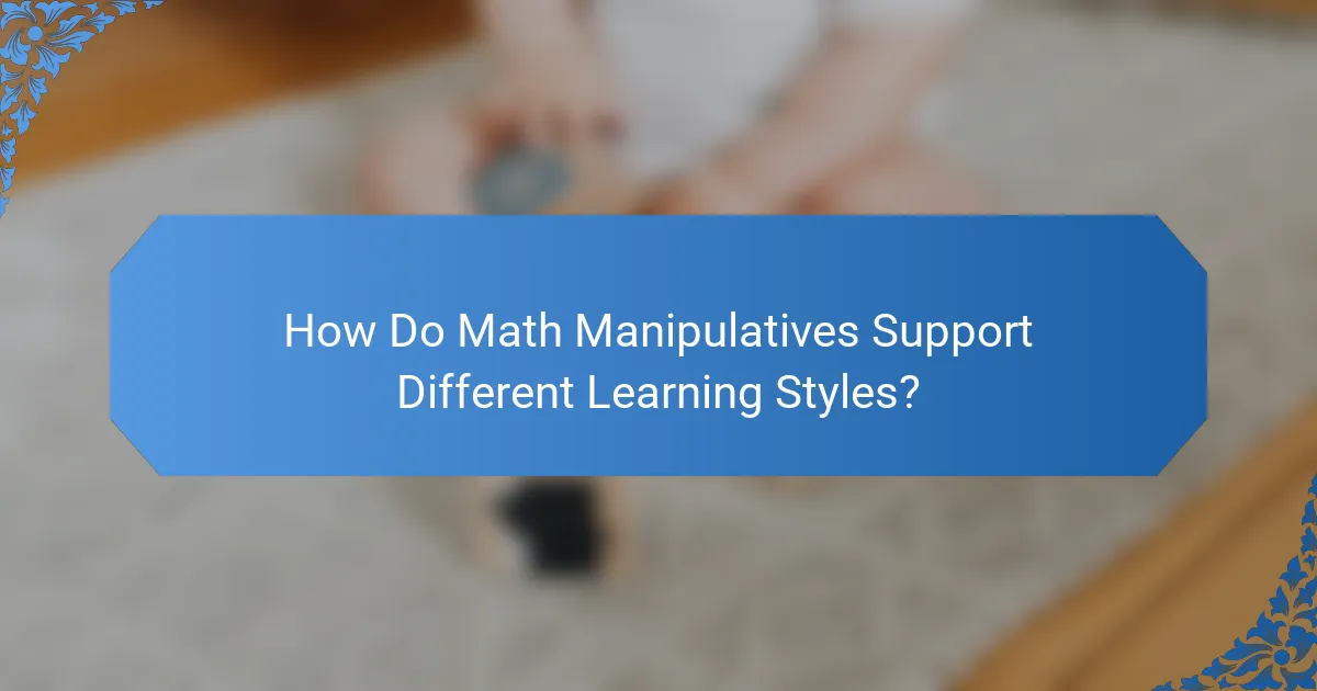 How Do Math Manipulatives Support Different Learning Styles?