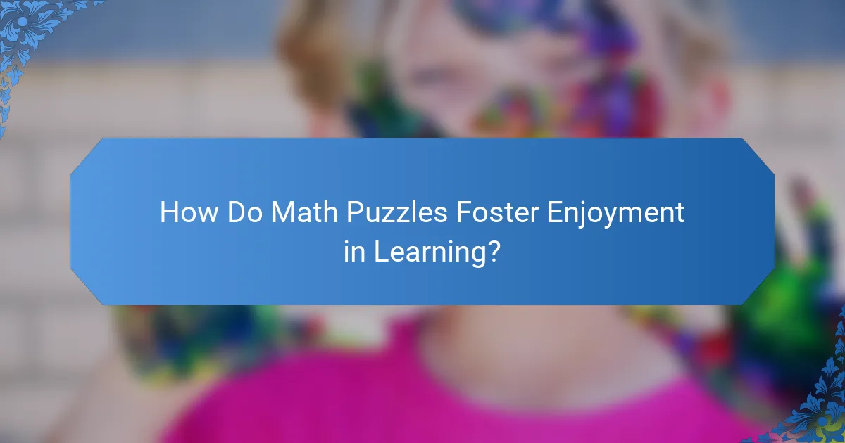 How Do Math Puzzles Foster Enjoyment in Learning?
