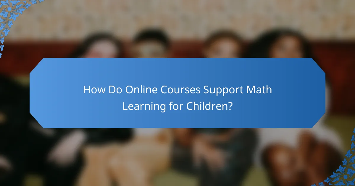 How Do Online Courses Support Math Learning for Children?