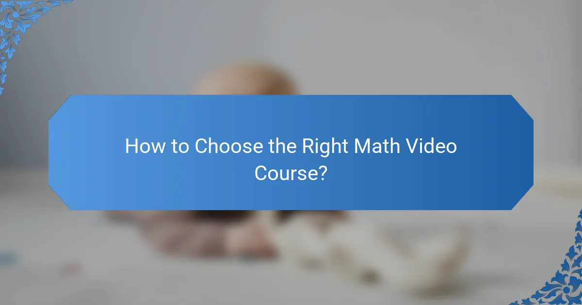 How to Choose the Right Math Video Course?