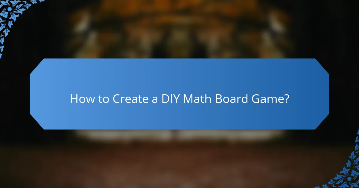 How to Create a DIY Math Board Game?