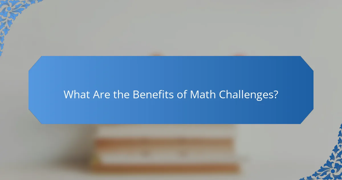 What Are the Benefits of Math Challenges?
