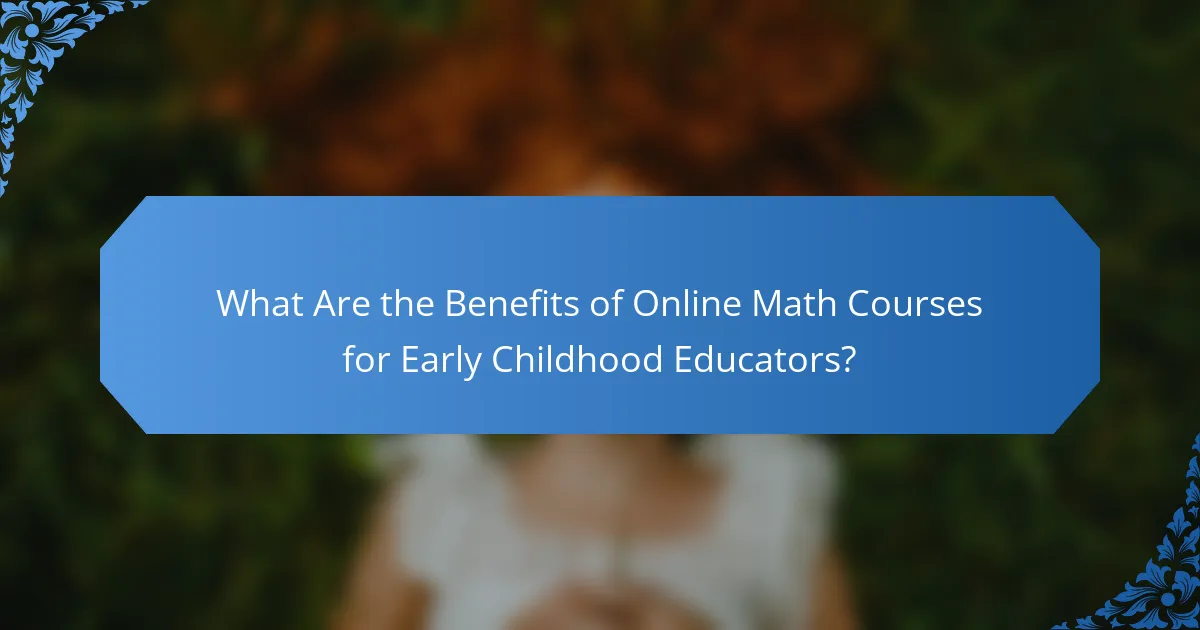 What Are the Benefits of Online Math Courses for Early Childhood Educators?