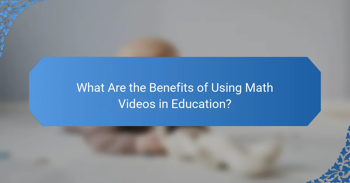 What Are the Benefits of Using Math Videos in Education?