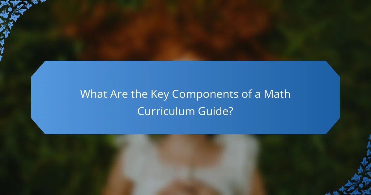 What Are the Key Components of a Math Curriculum Guide?