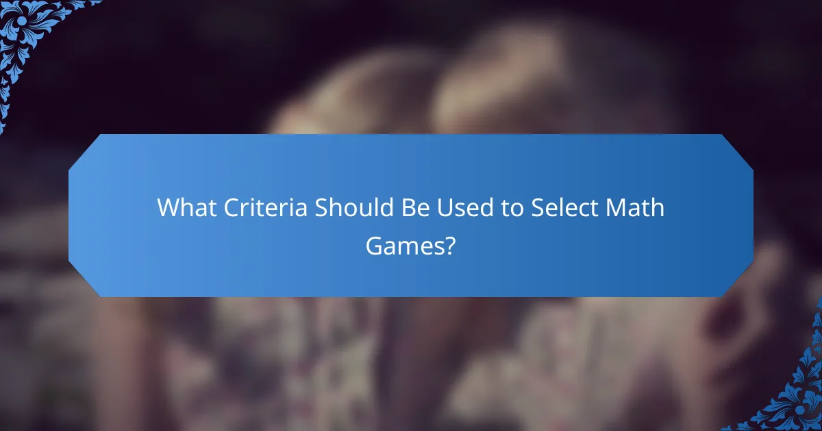 What Criteria Should Be Used to Select Math Games?