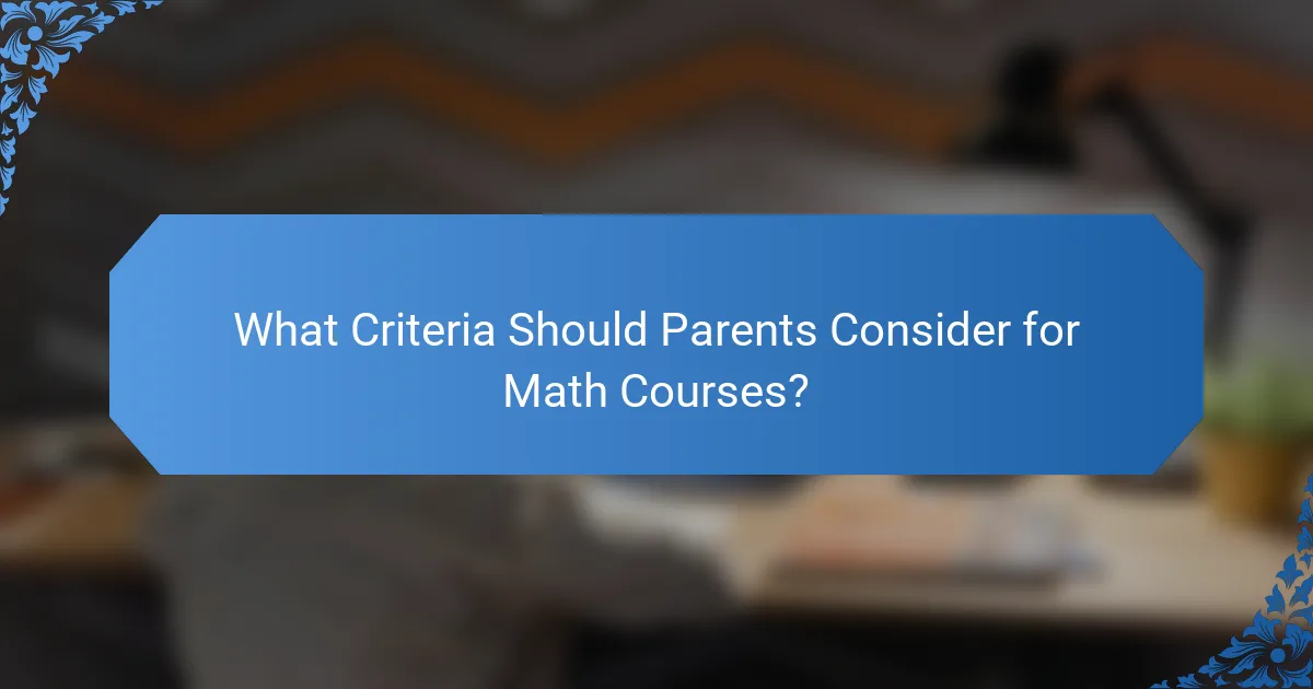 What Criteria Should Parents Consider for Math Courses?
