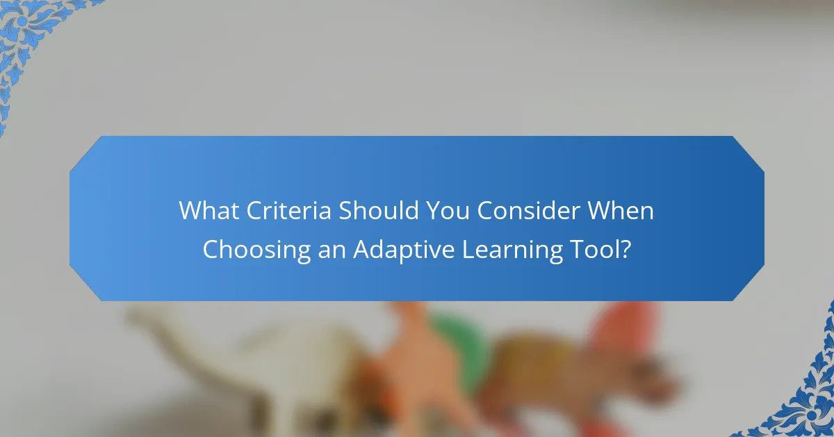 What Criteria Should You Consider When Choosing an Adaptive Learning Tool?
