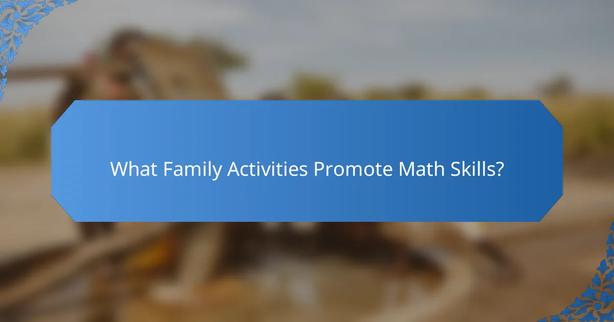 What Family Activities Promote Math Skills?