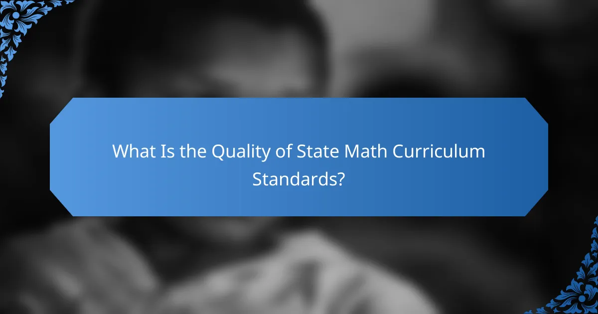 What Is the Quality of State Math Curriculum Standards?
